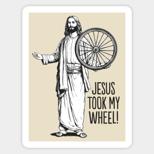 Jesus took my wheel! Sticker